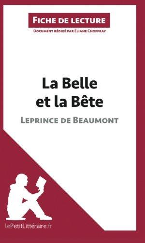 La Belle et la Bête de Madame Leprince de Beaumont (Analyse de l'oeuvre) : Analyse complète et résumé détaillé de l'oeuvre