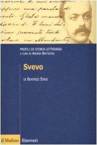 Svevo. Profili di storia letteraria (Itinerari. Filologia e critica letteraria)