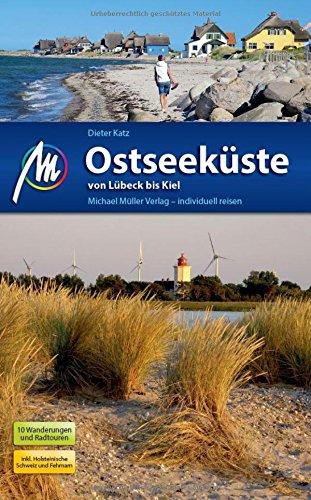 Ostseeküste von Lübeck bis Kiel Reiseführer Michael Müller Verlag: Individuell reisen mit vielen praktischen Tipps.