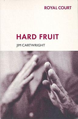 Hard Fruit (Modern Plays)