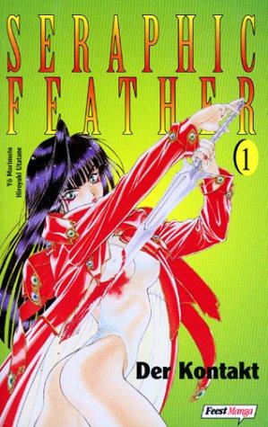 Seraphic Feather 01. Der Kontakt. [Taschenbuch].