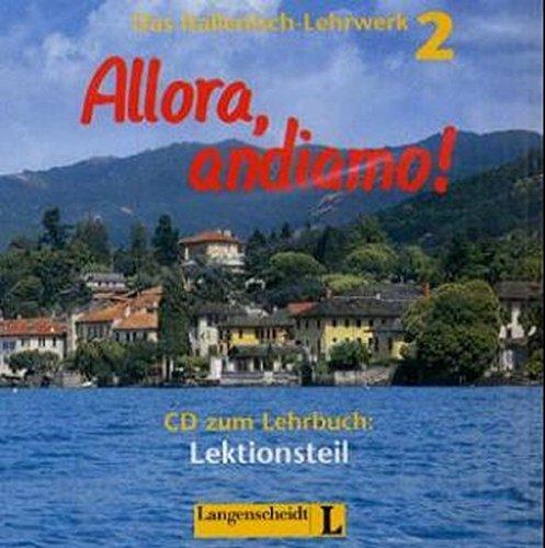 Allora, andiamo!, Bd. 2, 1 Audio-CD zum Lektionsteil