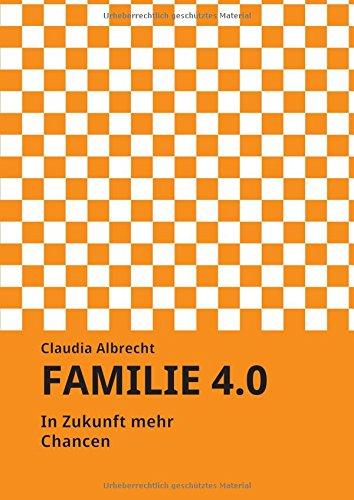 Familie 4.0: In Zukunft mehr Chancen