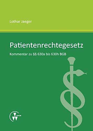 Patientenrechtegesetz: Kommentar zu §§ 630a bis 630h BGB