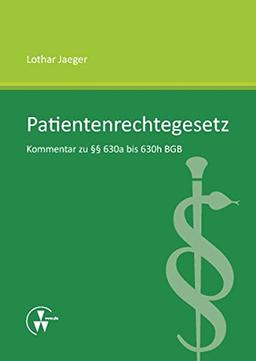 Patientenrechtegesetz: Kommentar zu §§ 630a bis 630h BGB