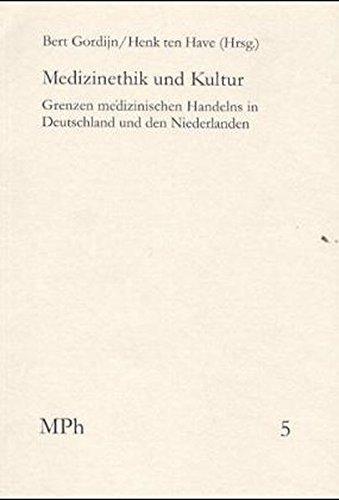 Medizinethik und Kultur: Grenzen medizinische Handelns in Deutschland und in den Niederlanden (Medizin und Philosophie, Band 5)