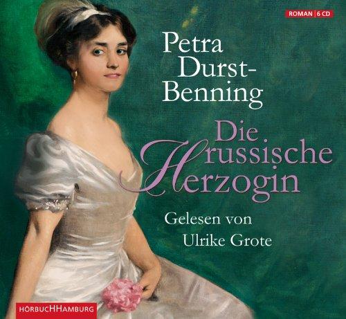 Die russische Herzogin: Gekürzte Lesung