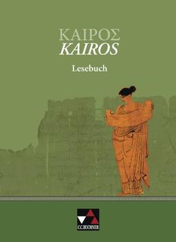 Kairós - neu / Lesebuch: Griechisches Unterrichtswerk