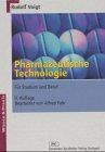 Pharmazeutische Technologie: Für Studium und Beruf