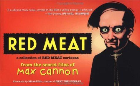 Red Meat: A Collection of Red Meat Cartoons from the Secret Files of Max Cannon