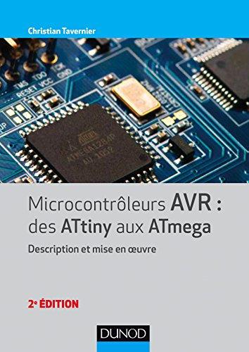 Microcontrôleurs AVR, des ATtiny aux ATmega : description et mise en oeuvre