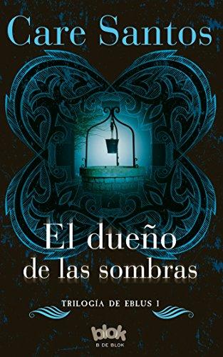 El dueño de las sombras / The Lord of the Shadows (Trilogía de Eblus)