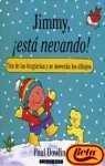 Jimmy, ¡está nevando! (LIBROS SORPRESA)