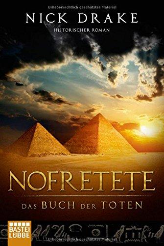 Nofretete - Das Buch der Toten: Historischer Roman