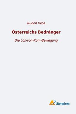 Österreichs Bedränger: Die Los-von-Rom-Bewegung