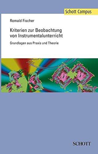 Kriterien zur Beobachtung von Instrumentalunterricht: Grundlagen aus Praxis und Theorie (Schott Campus)