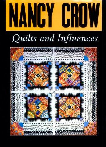 Nancy Crow: Quilts and Influences