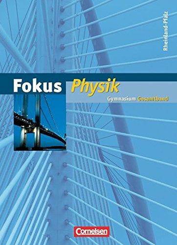 Fokus Physik - Neubearbeitung - Gymnasium Rheinland-Pfalz: Gesamtband - Schülerbuch