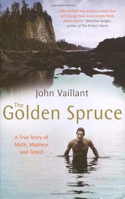 The Golden Spruce: A True Story of Myth, Madness and Greed