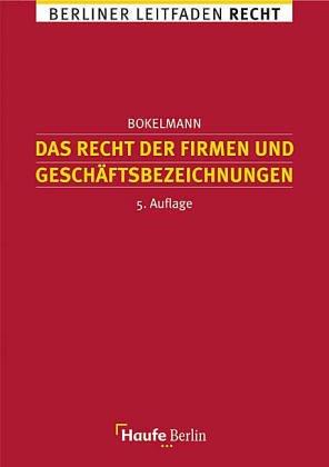 Das Recht der Firmen und Geschäftsbezeichnungen