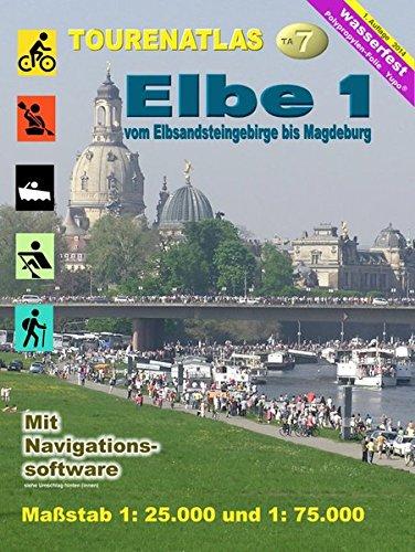 TourenAtlas Nr.7 Elbe-1: vom Elbsandsteingebirge bis Magdeburg im Maßstab 1: 25.000 und 1: 75.000