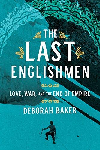 The Last Englishmen: Love, War, and the End of Empire