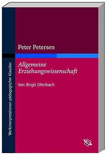 Peter Petersen: Allgemeine Erziehungswissenschaft