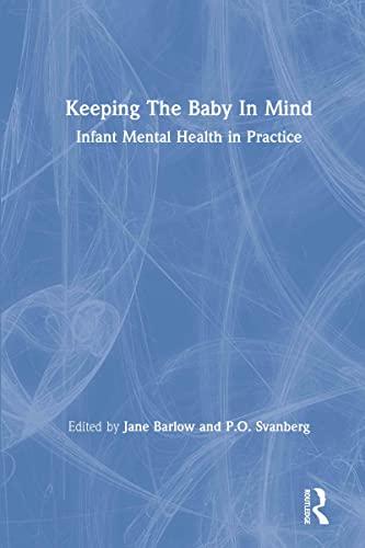 Keeping The Baby In Mind: Infant Mental Health in Practice