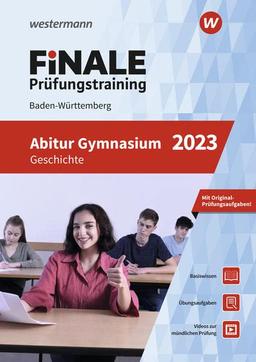 FiNALE Prüfungstraining / FiNALE Prüfungstraining Abitur Baden-Württemberg: Abitur Baden-Württemberg / Geschichte 2023