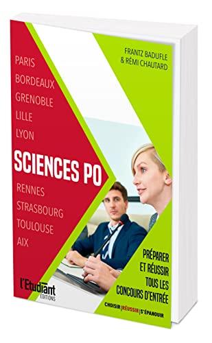 Sciences Po : préparer et réussir tous les concours d'entrée