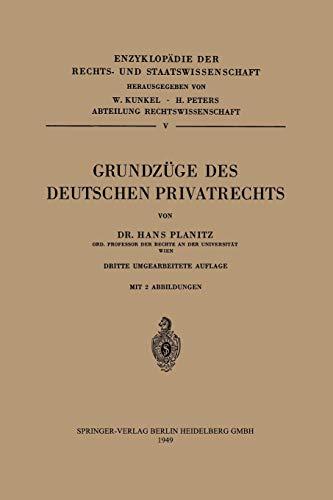 Grundzüge des Deutschen Privatrechts (Enzyklopädie der Rechts- und Staatswissenschaft, 5, Band 5)