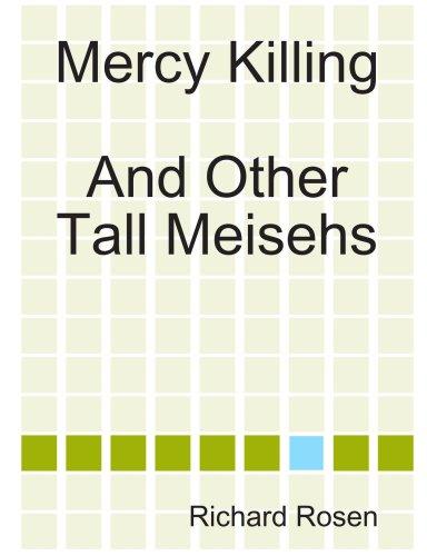 Mercy Killing And Other Tall Meisehs