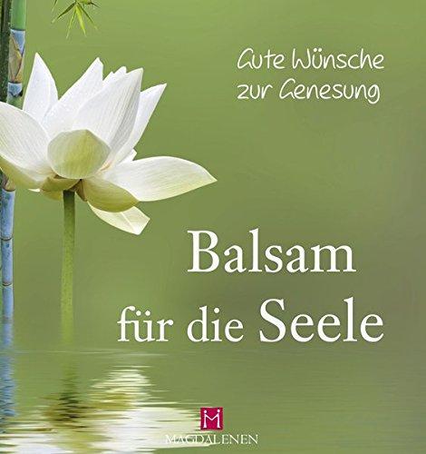 Gute Wünsche zur Genesung - Balsam für die Seele