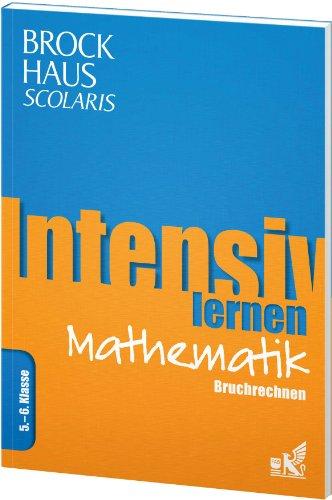 Brockhaus Scolaris Intensiv lernen Mathematik 5.-6. Klasse: Bruchrechnen