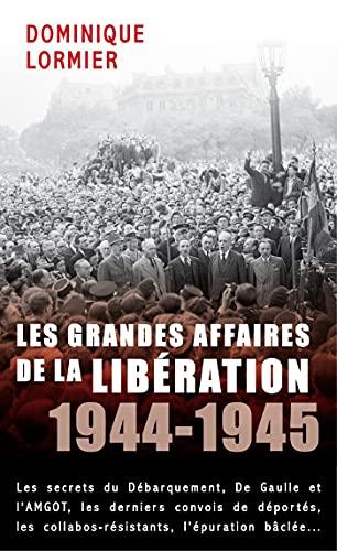 Les grandes affaires de la Libération : 1944-1945