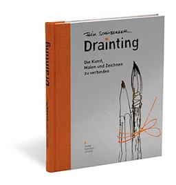 Drainting: Die Kunst, malen und zeichnen zu verbinden