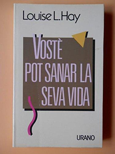 Vostè pot sanar la seva vida