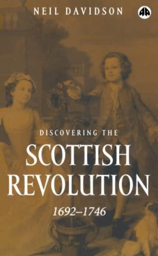 Discovering the Scottish Revolution 1692-1746