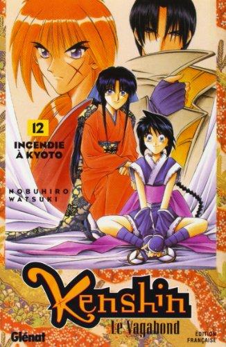 Kenshin, le vagabond. Vol. 12. Incendie à Kyoto