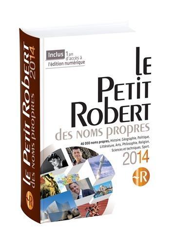 Le Petit Robert des noms propres 2014 : dictionnaire illustré