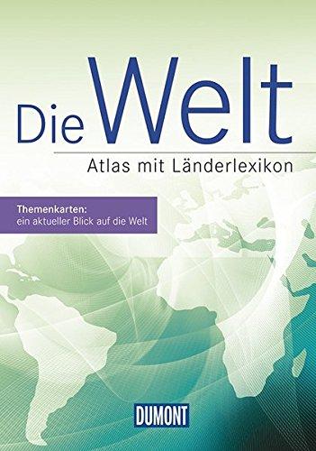 DuMont Die Welt: Atlas mit Länderlexikon (DuMont Weltatlanten)