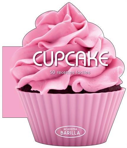 Cupcake : 50 recettes faciles