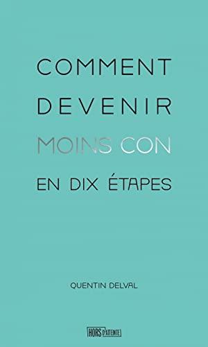 Comment devenir moins con en dix étapes