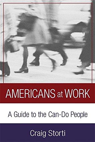 Americans At Work: A Guide to the Can-Do People: A Cross-cultural Guide to the Can-do People