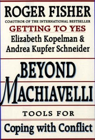 Beyond Machiavelli: Tools for Coping with Conflict