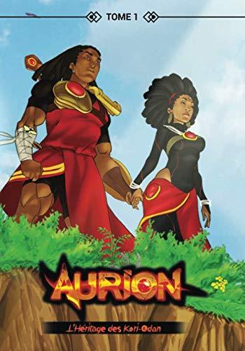 Aurion - Tome 1: L'Héritage des Kori-Odan (Aurion : L'Héritage des Kori-Odan, Band 1)