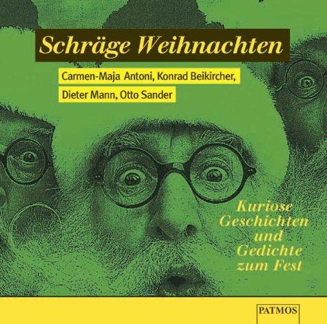 Schräge Weihnachten. CD. Kuriose Geschichten und Gedichte zum Fest