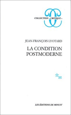 La Condition postmoderne : rapport sur le savoir