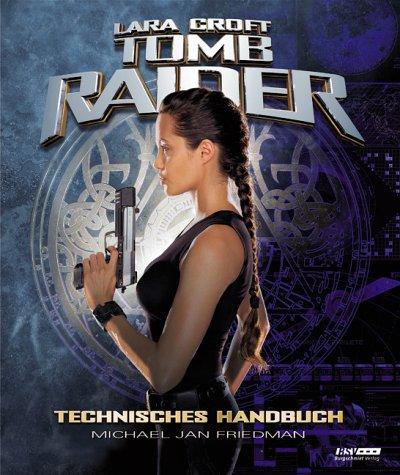 Lara Croft: Tomb Raider. Technisches Handbuch