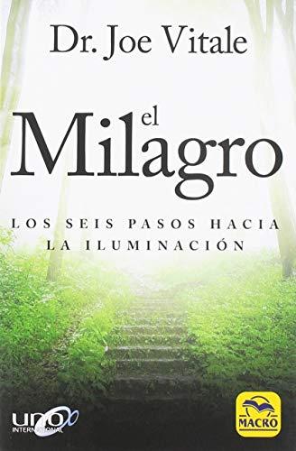 El milagro : los seis pasos hacia la iluminación (Nueva Sabiduría, Band 6)